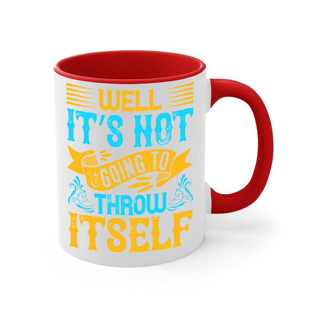 Well It’s Not Going To Throw Itself Style 11#- Dog-Mug / Coffee Cup