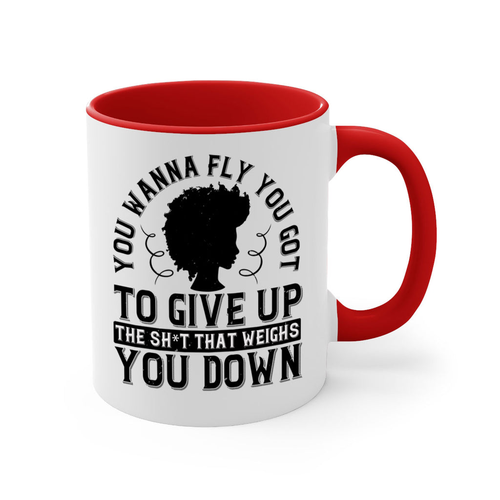 You wanna fly you got to give up the sht that weighs you down Style 45#- Afro - Black-Mug / Coffee Cup
