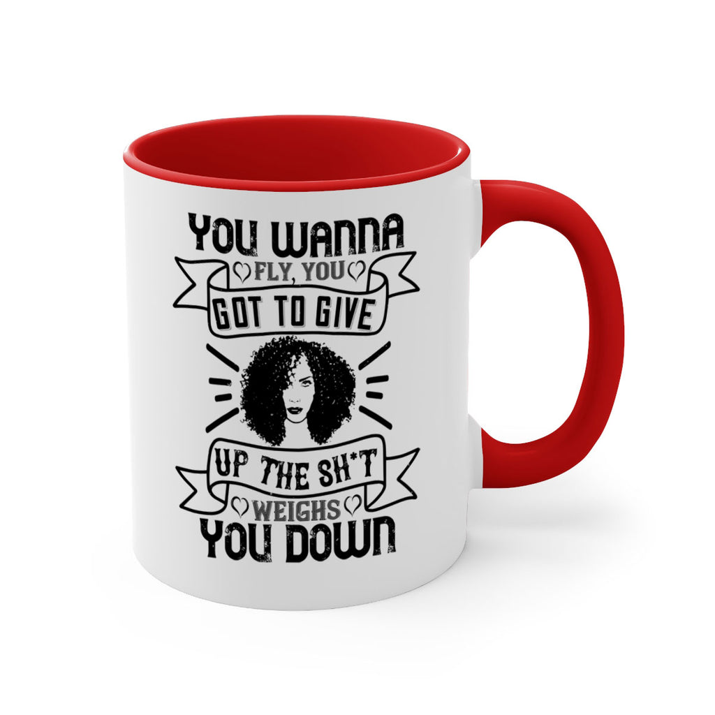 You wanna fly you got to give up the sht that weighs you down Style 7#- Afro - Black-Mug / Coffee Cup