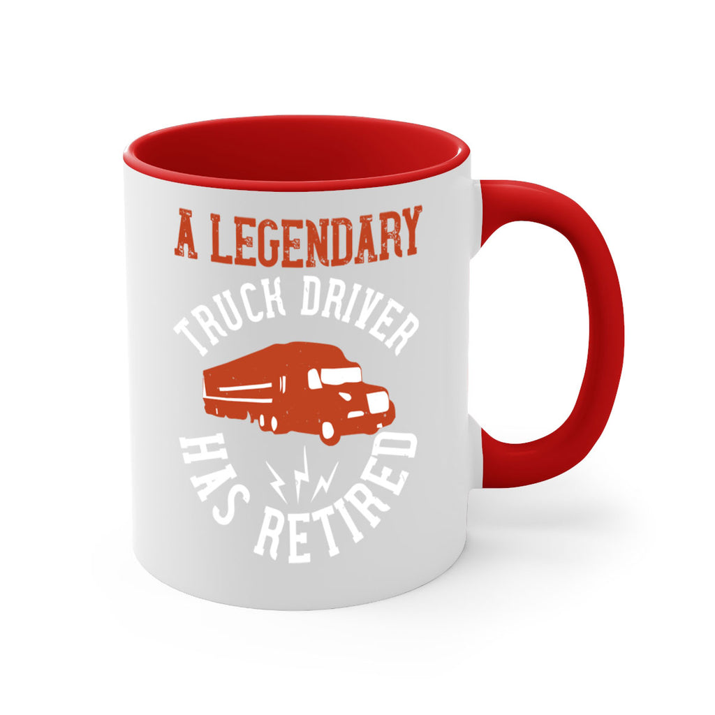 a legendary truck driver has retired Style 50#- truck driver-Mug / Coffee Cup