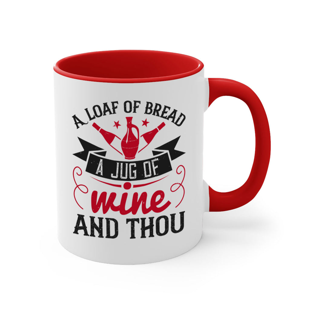 a loaf of bread a jug of wine and thou 136#- wine-Mug / Coffee Cup