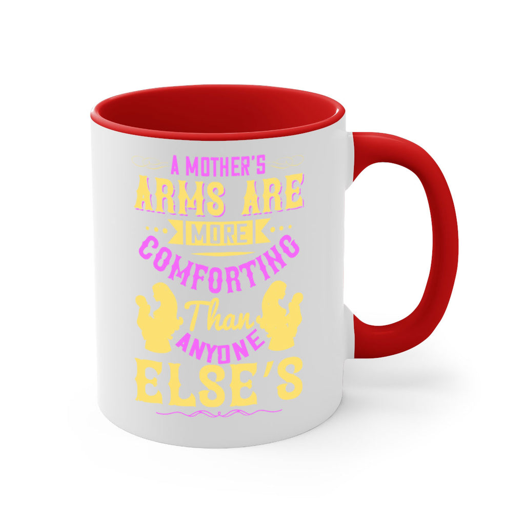 a mother’s arms are more comforting than anyone else’s 235#- mom-Mug / Coffee Cup