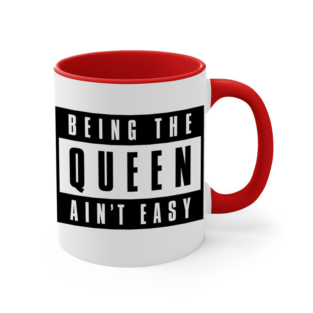 being the queen aint easy 258#- black words - phrases-Mug / Coffee Cup