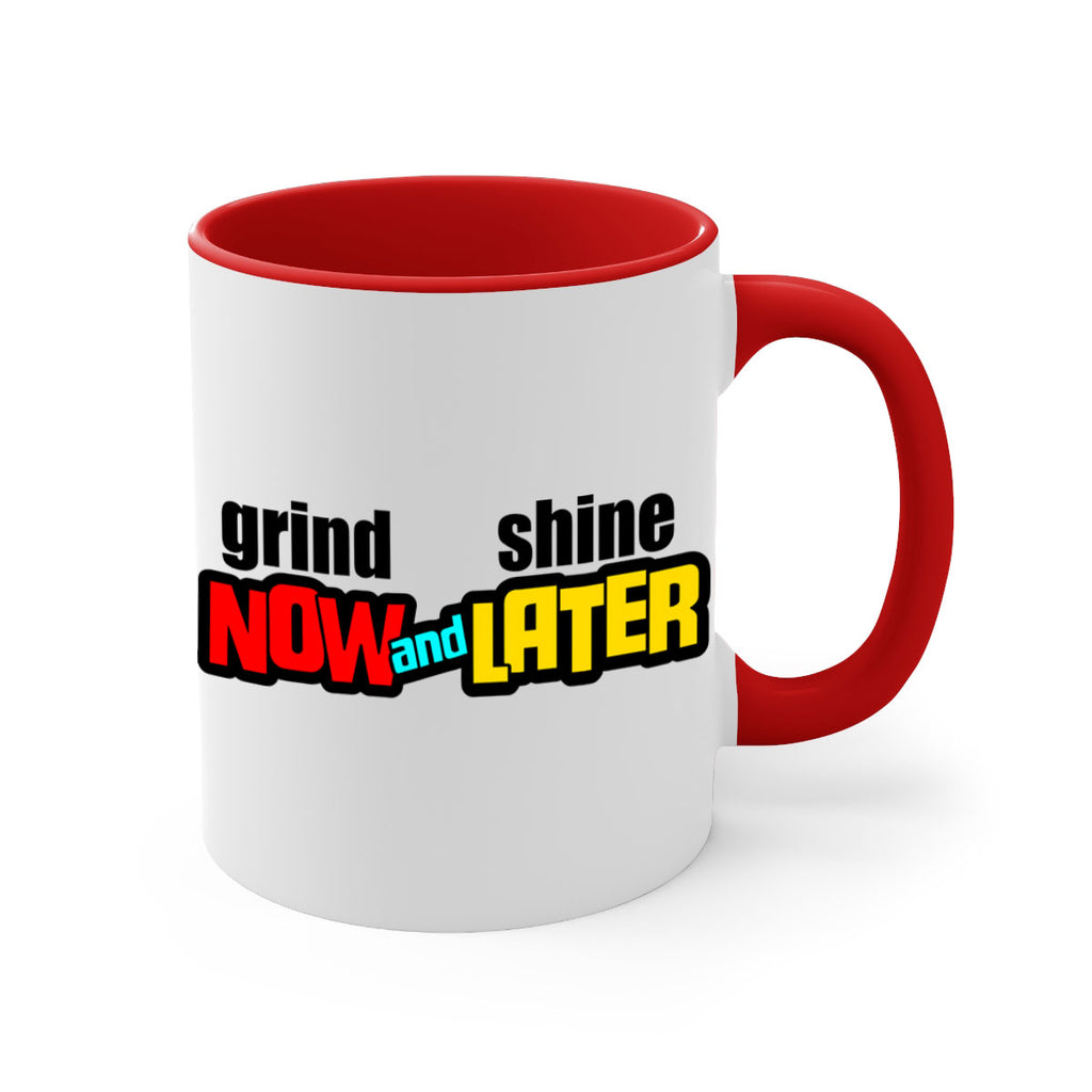 grind now and shine later 142#- black words - phrases-Mug / Coffee Cup