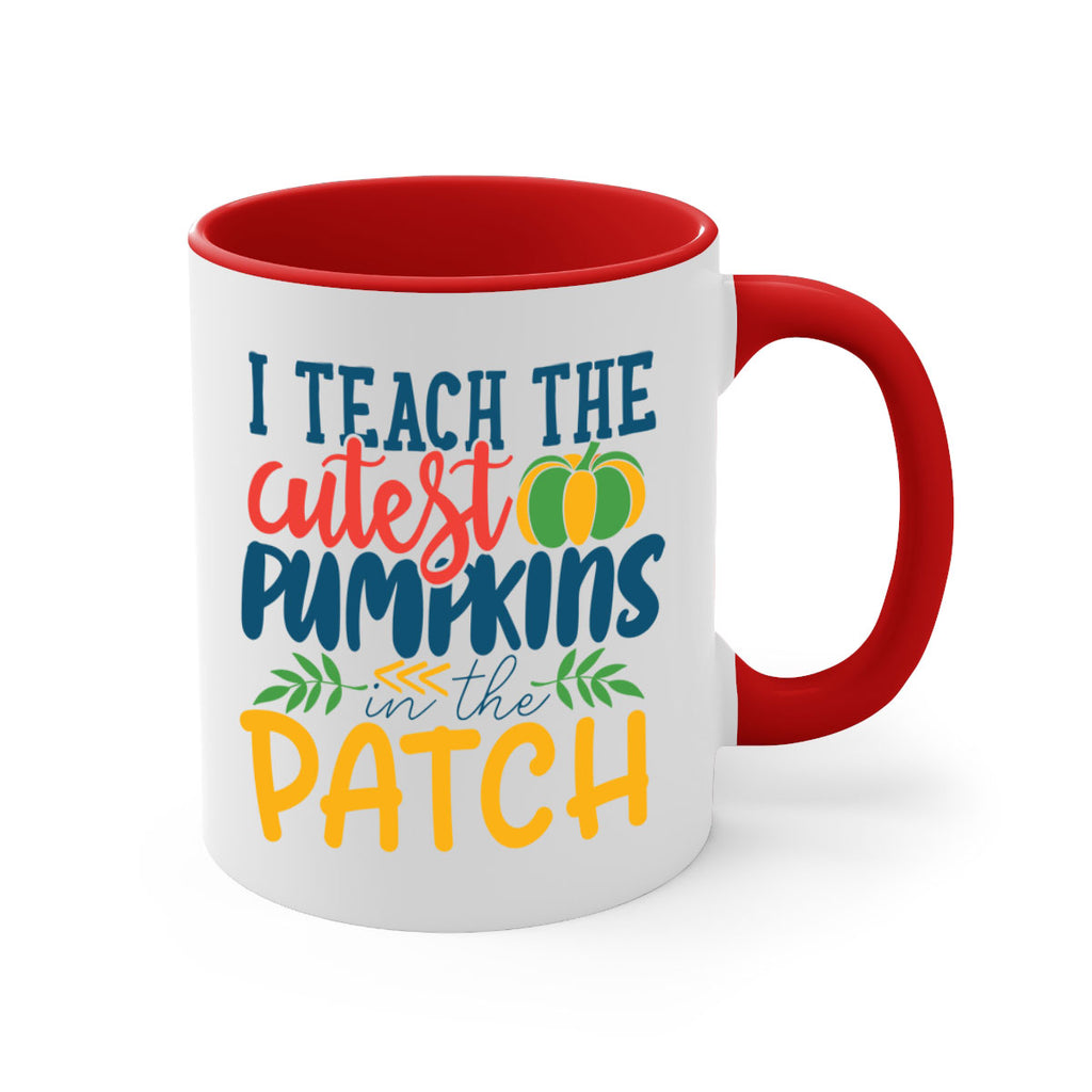 i teach the cutest pumpkins in the patch Style 175#- teacher-Mug / Coffee Cup