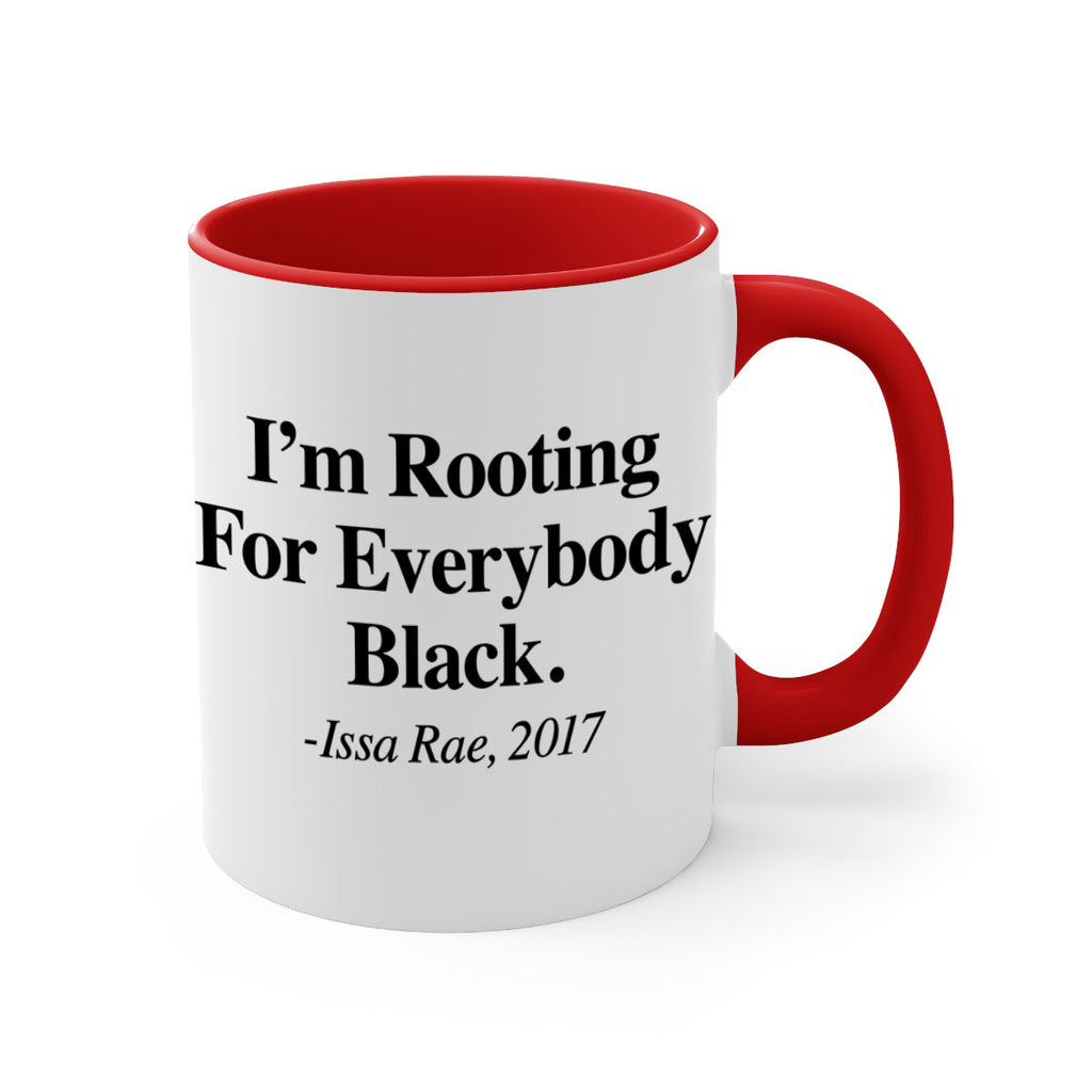 im  rooting for everybody black  109#- black words - phrases-Mug / Coffee Cup