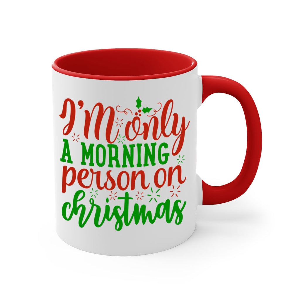 im only a morning person on christmas 338#- christmas-Mug / Coffee Cup
