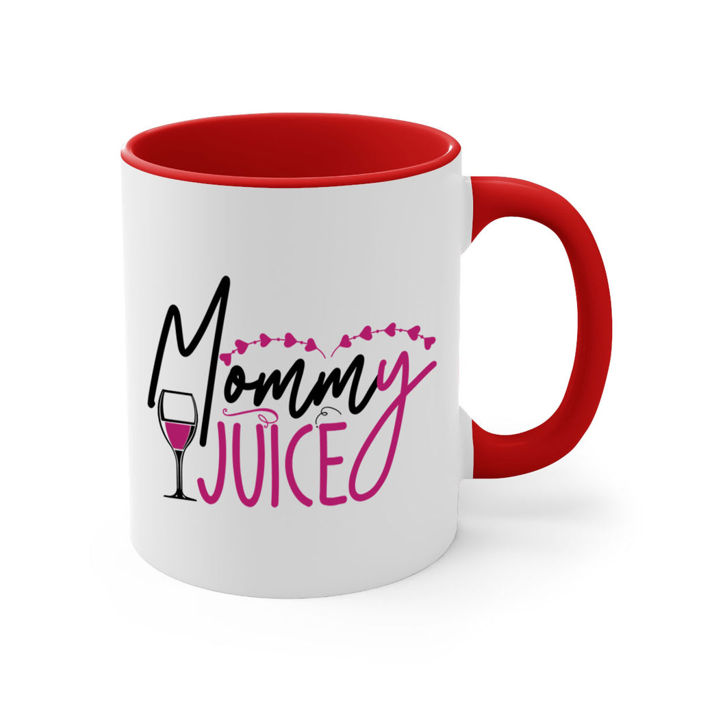 mommy juice 181#- wine-Mug / Coffee Cup