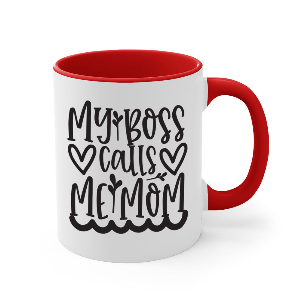 my boss calls me mom 373#- mom-Mug / Coffee Cup