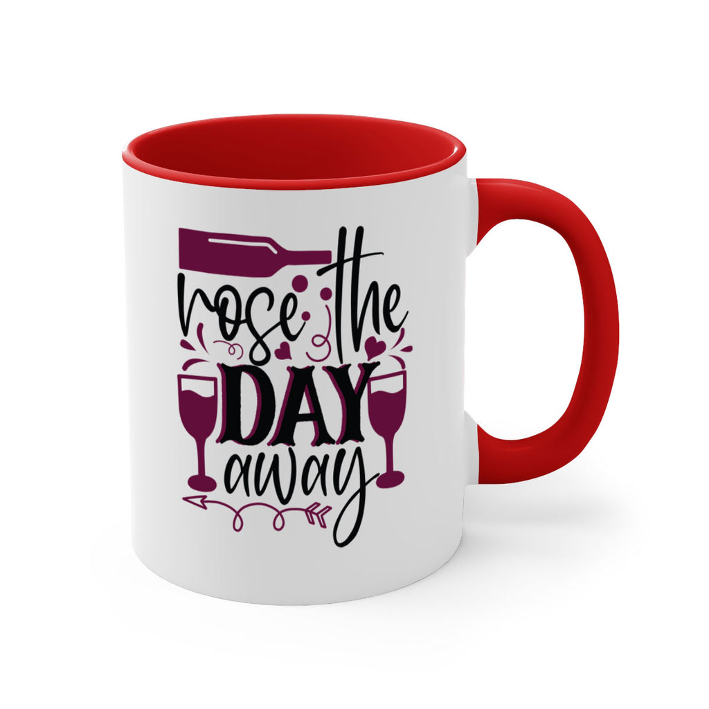rose the day away 174#- wine-Mug / Coffee Cup