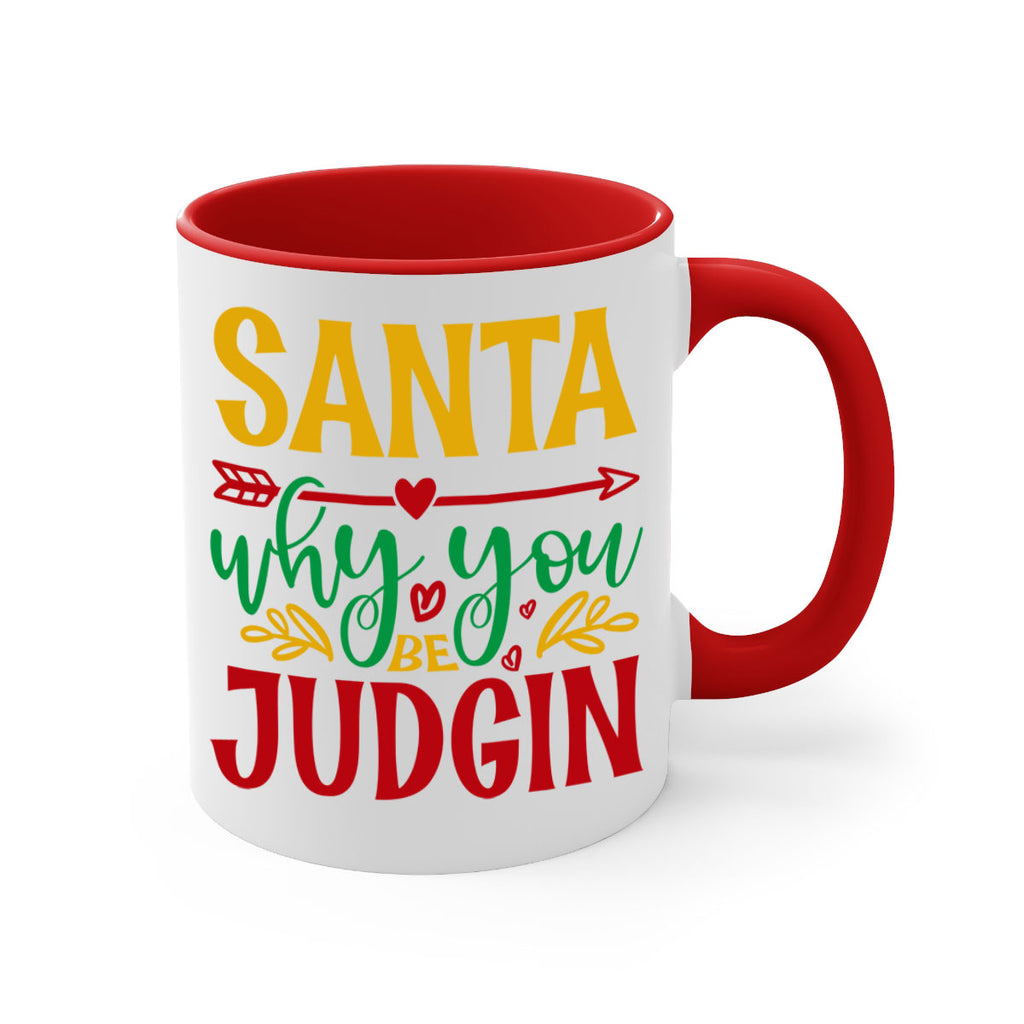 santa why you be judging style 611#- christmas-Mug / Coffee Cup