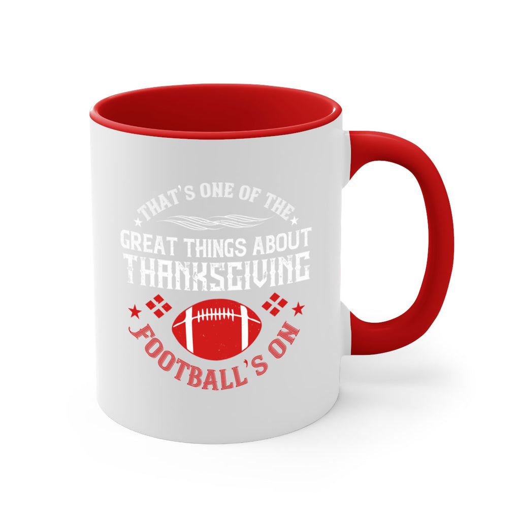 that’s one of the great things about thanksgiving football’s on 5#- thanksgiving-Mug / Coffee Cup