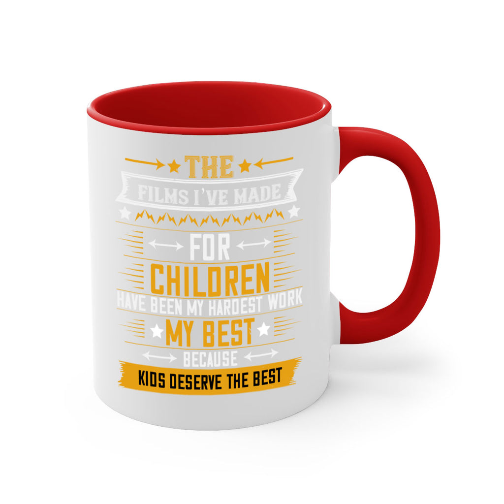 the films i’ve made for children have been my hardest work 57#- mom-Mug / Coffee Cup