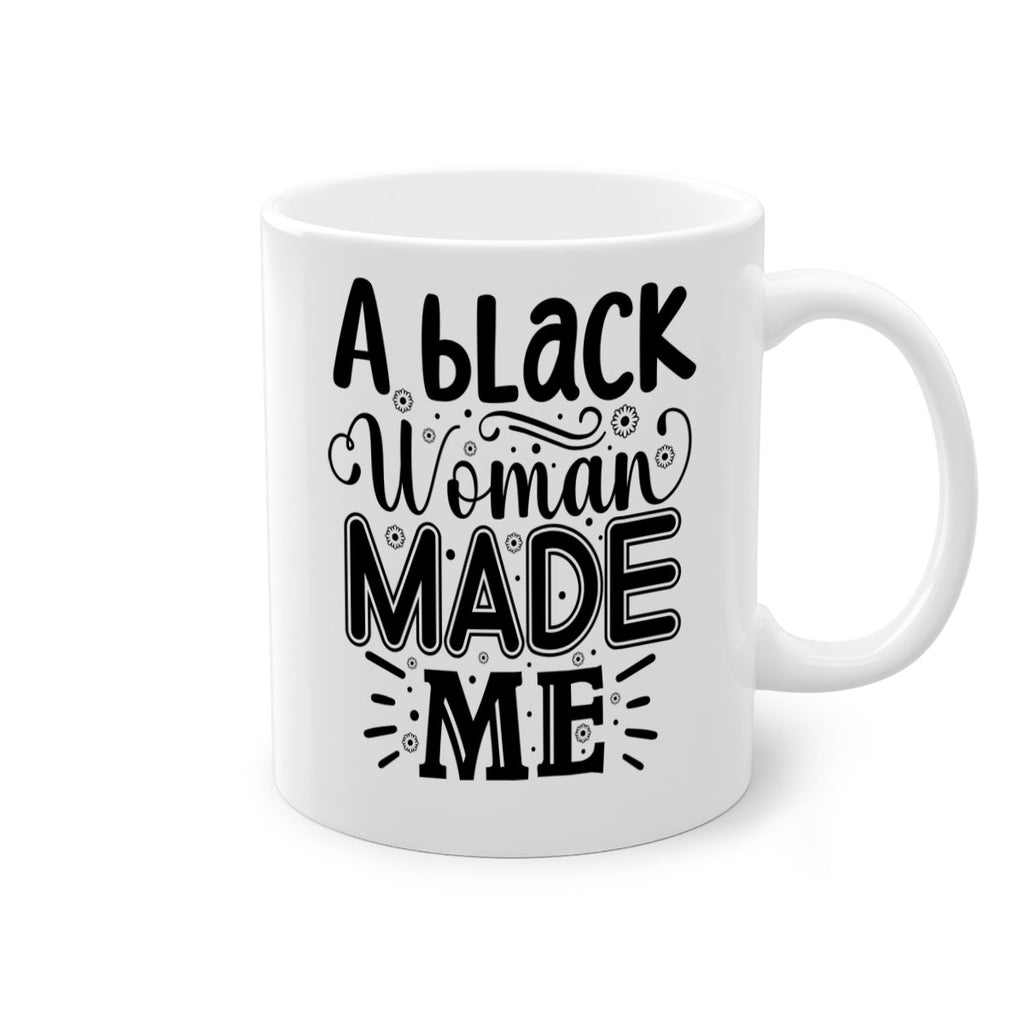 A black woman made me Style 66#- Black women - Girls-Mug / Coffee Cup