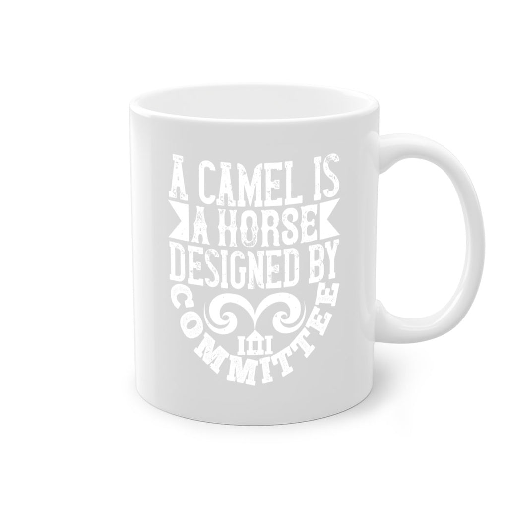 A camel is a horse designed by committee Style 50#- Architect-Mug / Coffee Cup