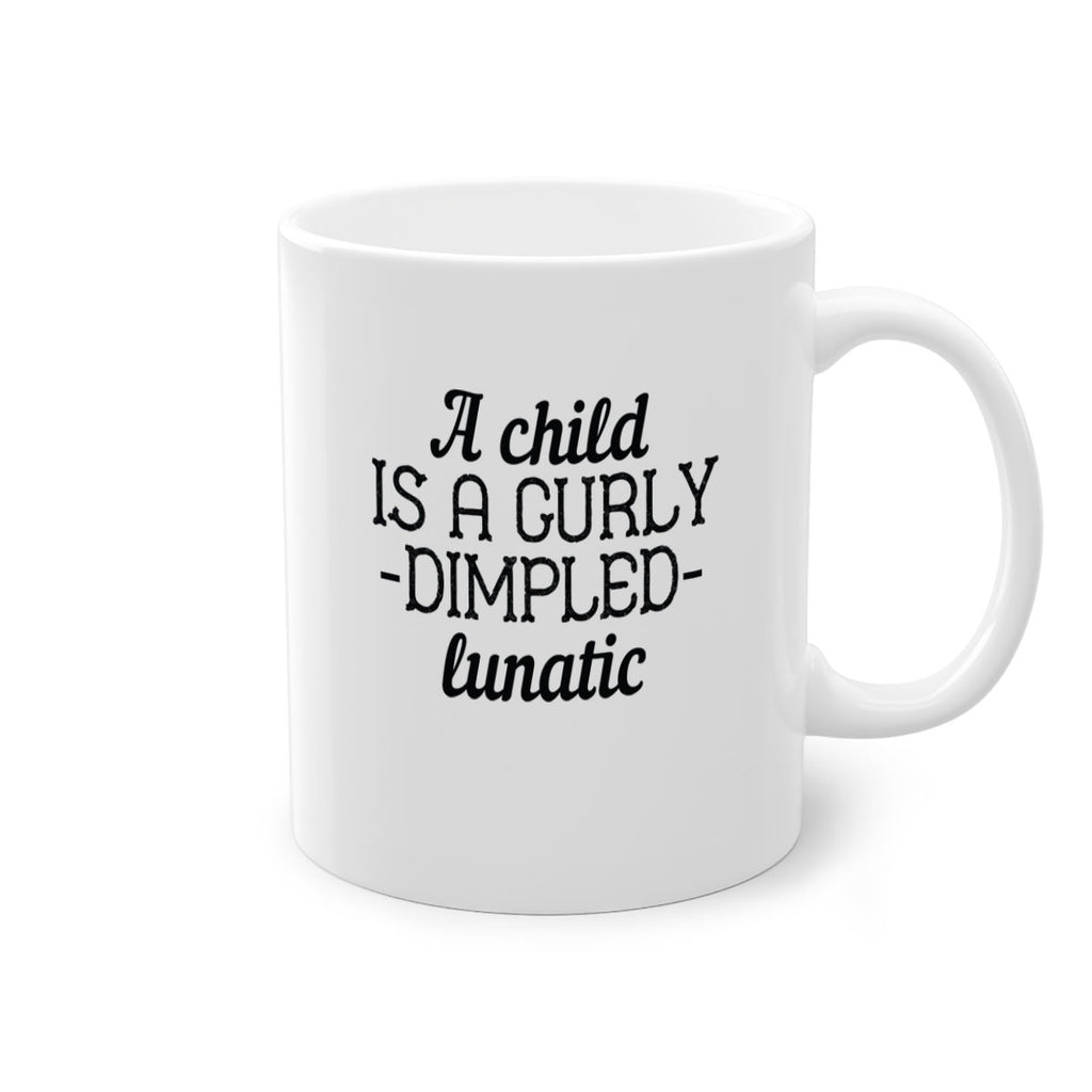A child is a curly dimpled lunatic Style 7#- kids-Mug / Coffee Cup