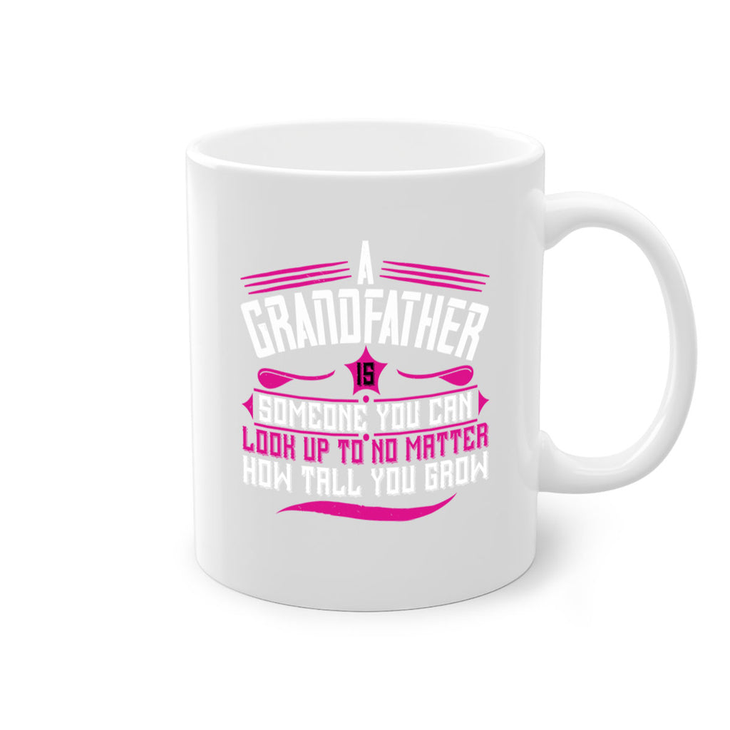 A grandfather is someone you can look up to 60#- grandpa-Mug / Coffee Cup