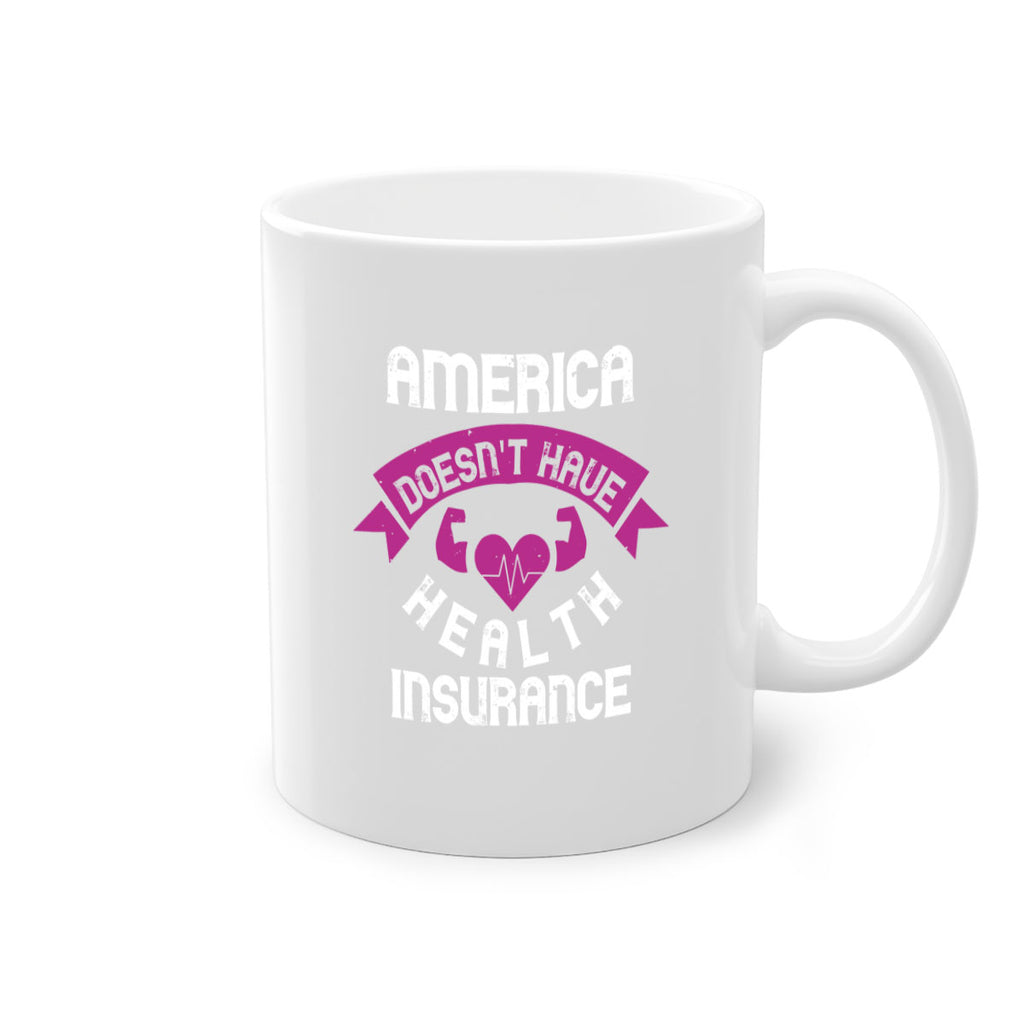 America doesnt have health insurance Style 28#- World Health-Mug / Coffee Cup