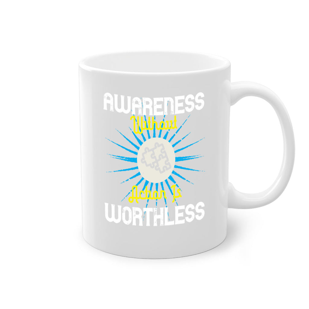 Awareness without action is worthless Style 2#- Self awareness-Mug / Coffee Cup