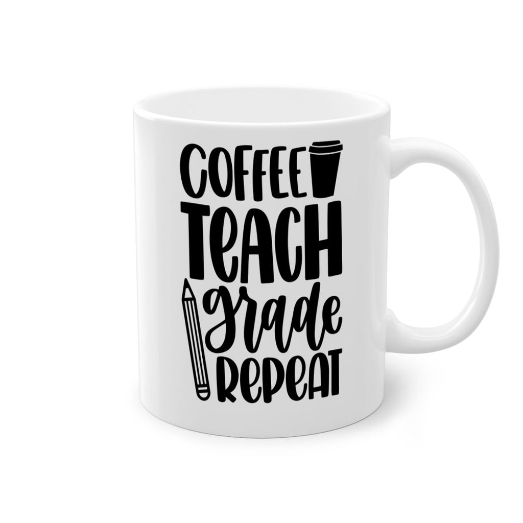 Coffee Teach Grade Repeat Style 83#- teacher-Mug / Coffee Cup