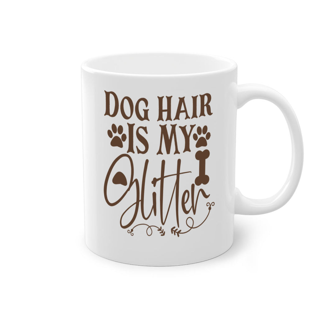 Dog Hair Is My Glitter Style 100#- Dog-Mug / Coffee Cup