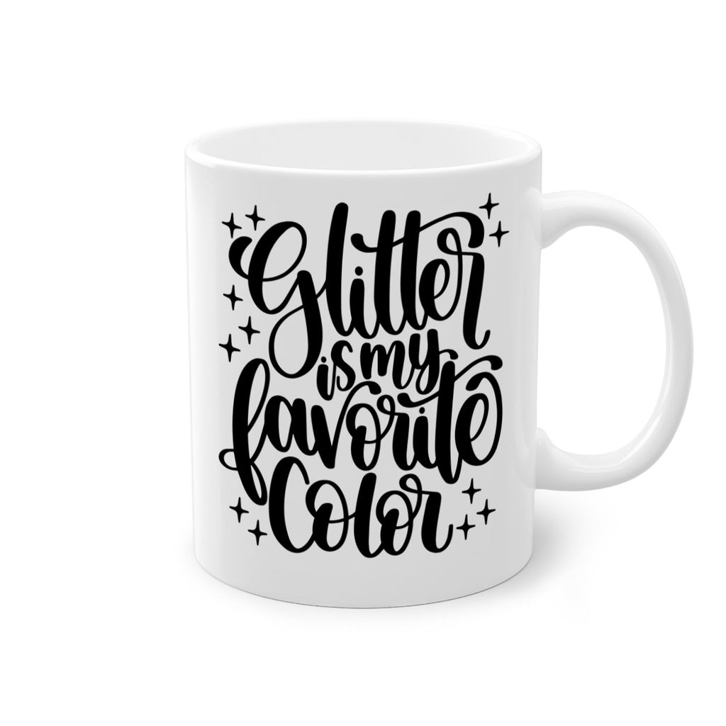 Glitter Is My Favorite Color 25#- crafting-Mug / Coffee Cup