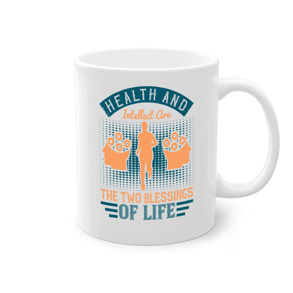 Health and intellect are the two blessings of life Style 36#- diabetes-Mug / Coffee Cup