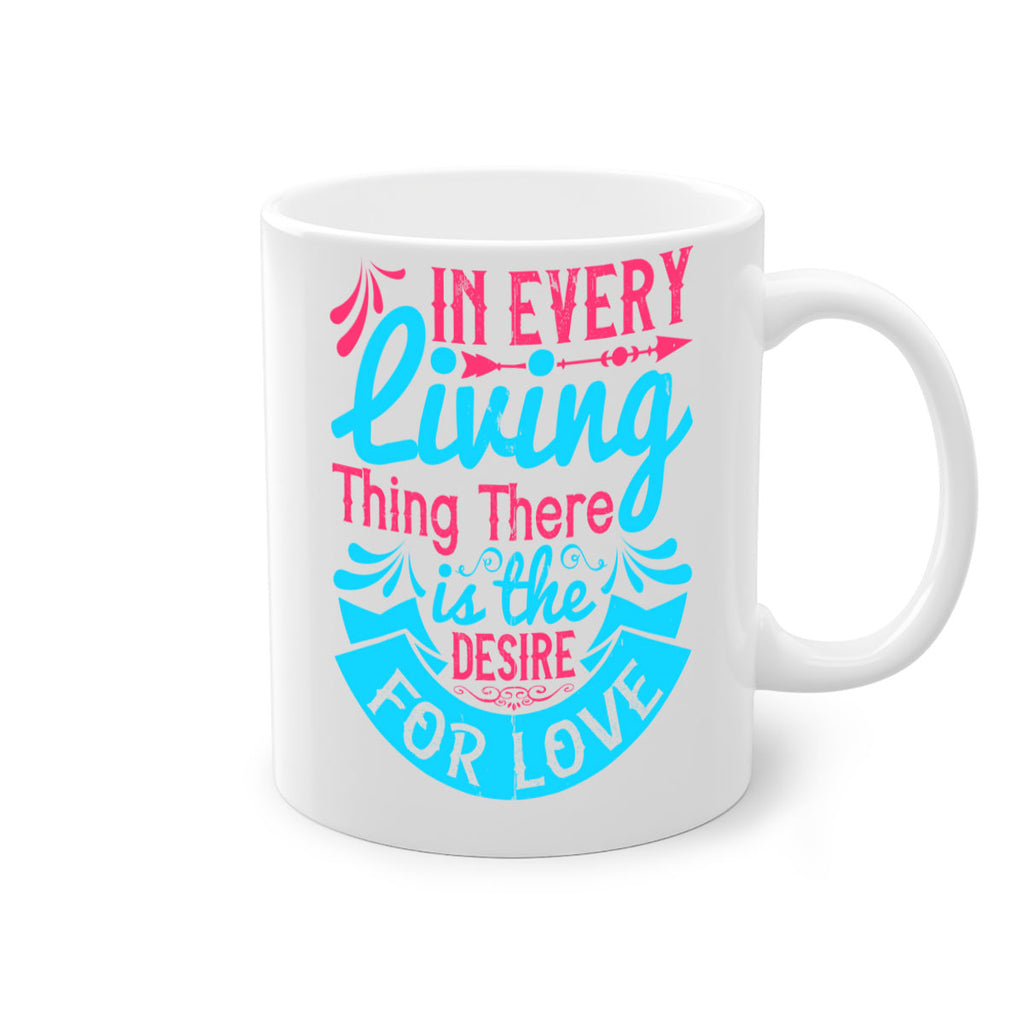 In every living thing there is the desire for love Style 36#- Dog-Mug / Coffee Cup