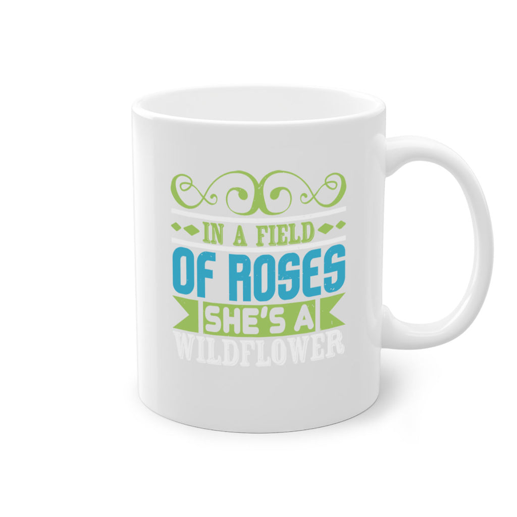 Ina field of Roses shes a wildflower Style 195#- baby2-Mug / Coffee Cup