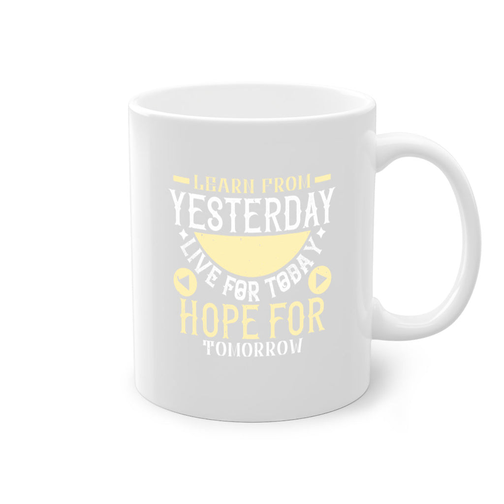 Learn from Yesterday Live for Today Hope for Tomorrow Style 22#- diabetes-Mug / Coffee Cup