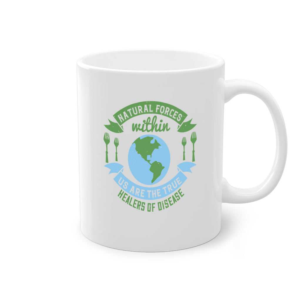 Natural forces within us are the true healers of disease Style 19#- World Health-Mug / Coffee Cup