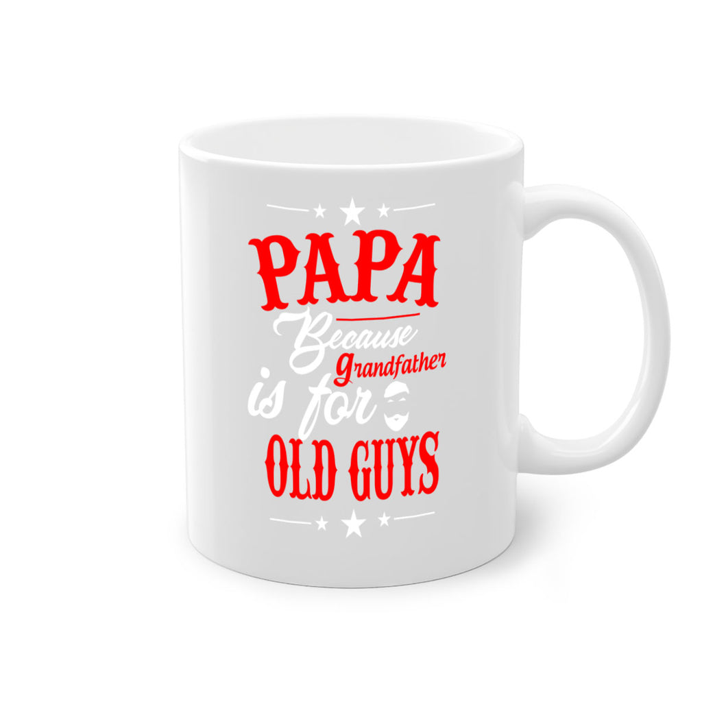 PAPA Because 118#- grandpa-Mug / Coffee Cup