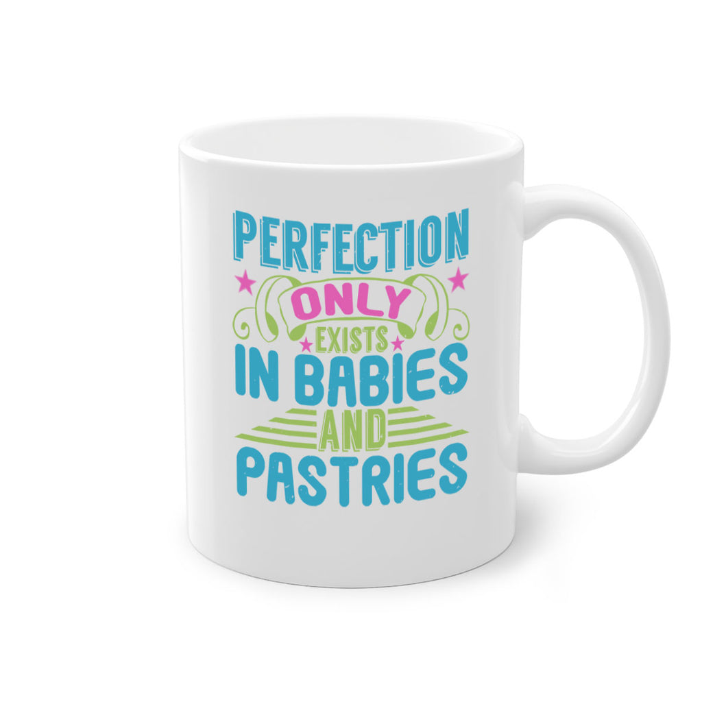 Perfection only exists in babies and pastires Style 182#- baby2-Mug / Coffee Cup