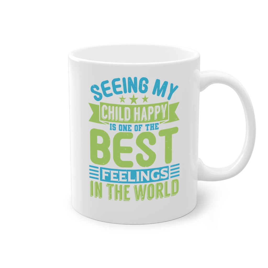 Seeing my child happy is the Best Feeling Style 175#- baby2-Mug / Coffee Cup