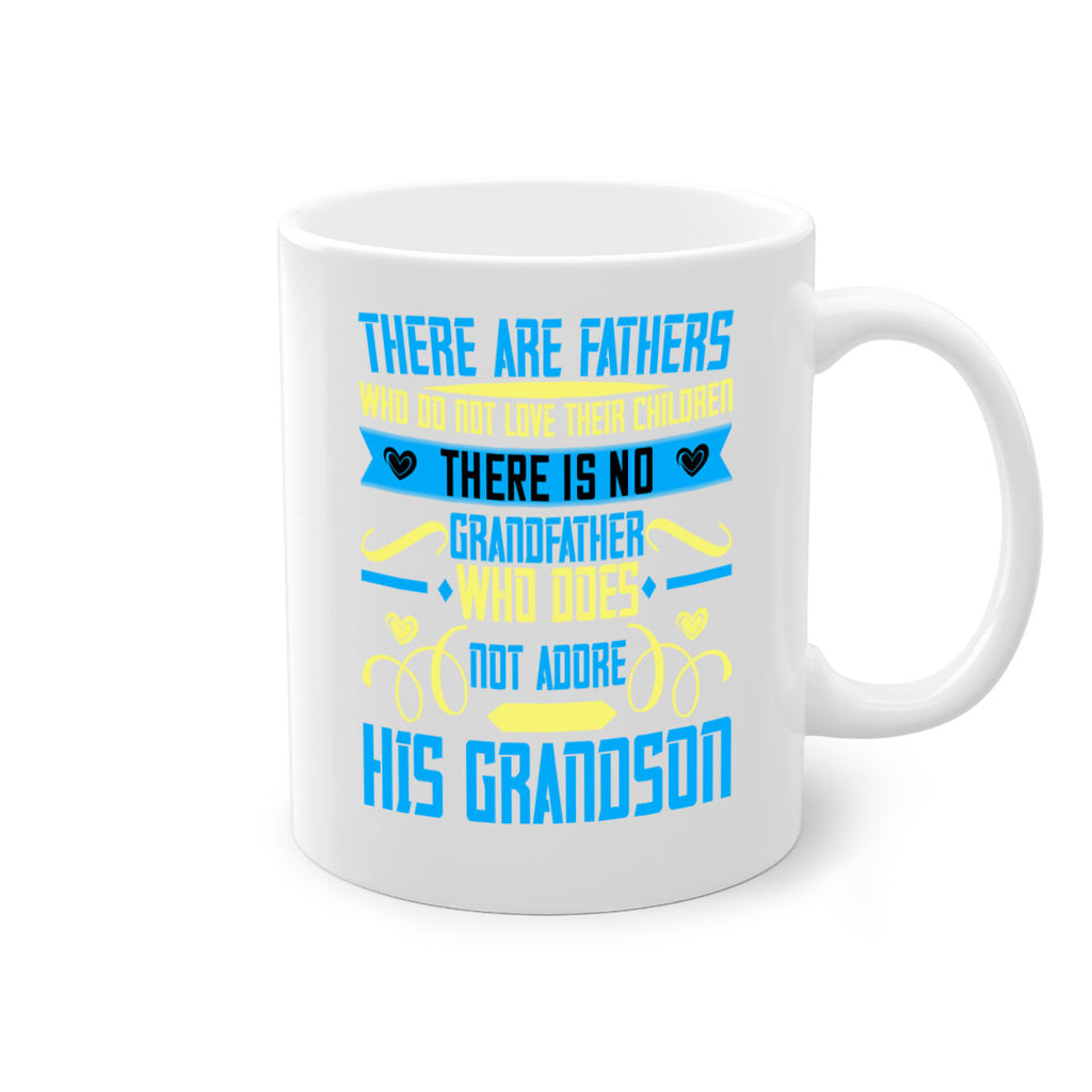 There are fathers who do not love their children 64#- grandpa-Mug / Coffee Cup