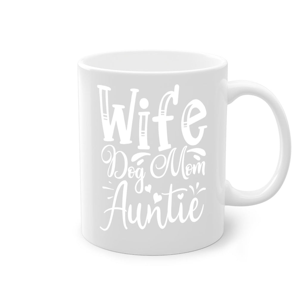 Wife Dog Mom Auntie Style 7#- aunt-Mug / Coffee Cup