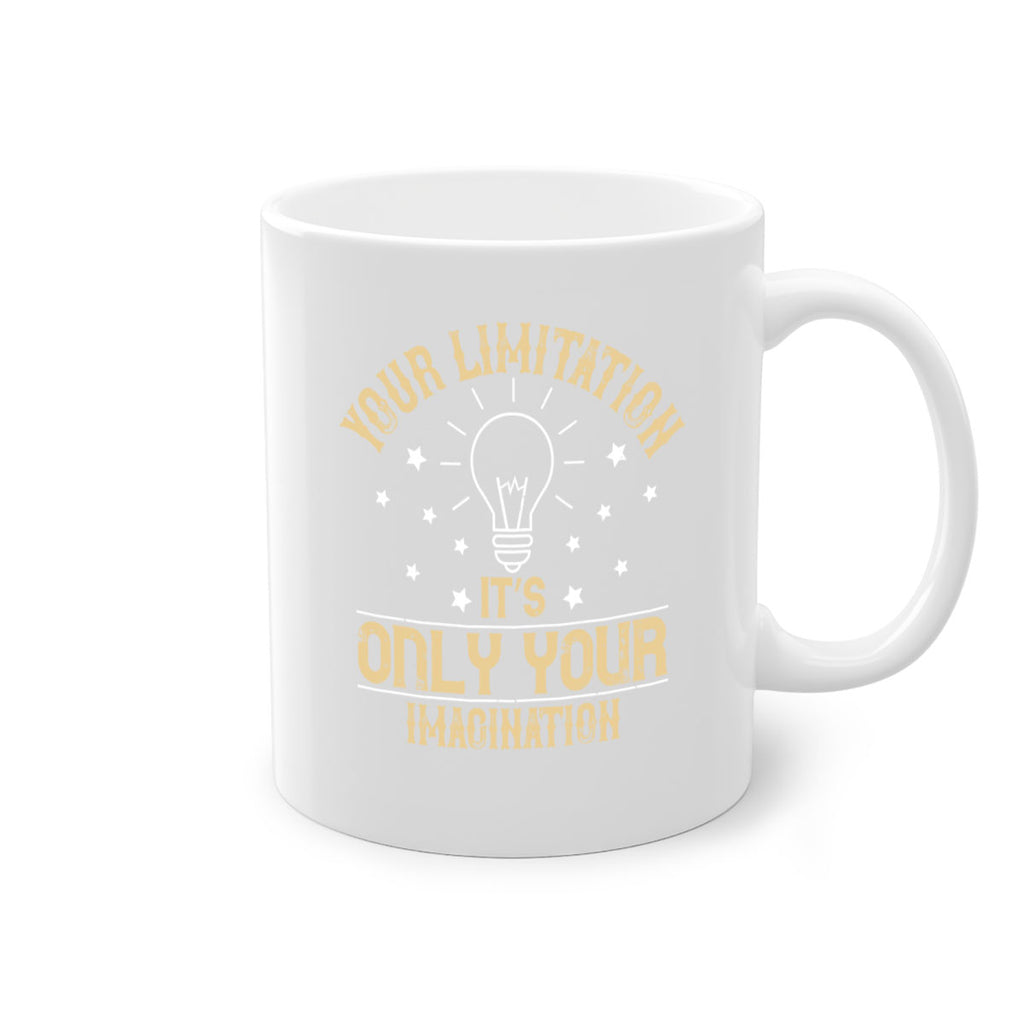Your limitation—it’s only your imagination Style 1#- motivation-Mug / Coffee Cup