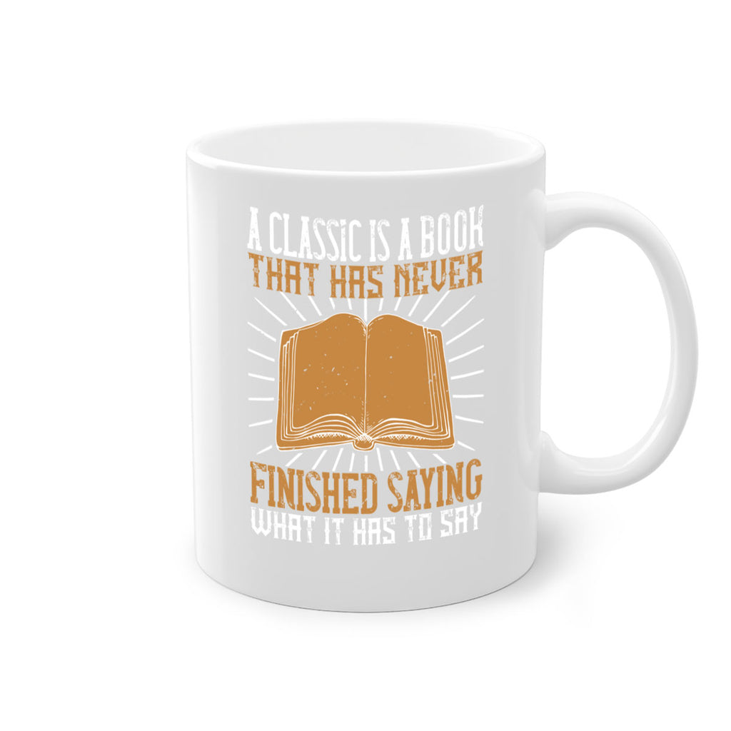 a classic is a book that has never finished saying what it has to say 79#- Reading - Books-Mug / Coffee Cup