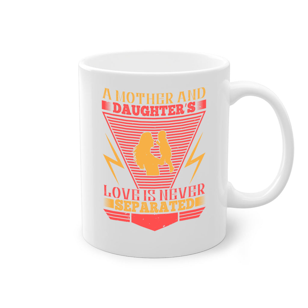 a mother and daughter’s love is never separated 50#- parents day-Mug / Coffee Cup