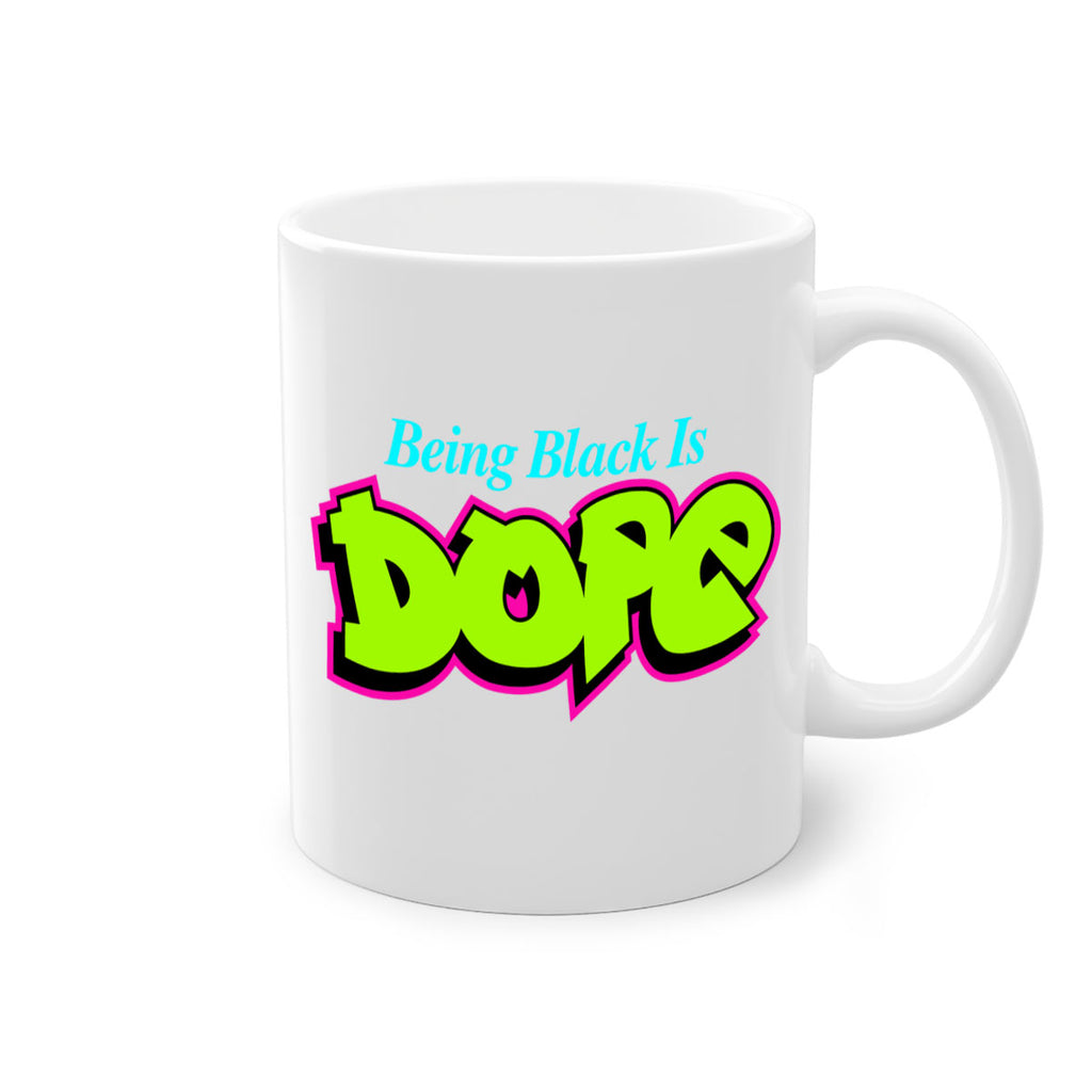 being black is dope 261#- black words - phrases-Mug / Coffee Cup