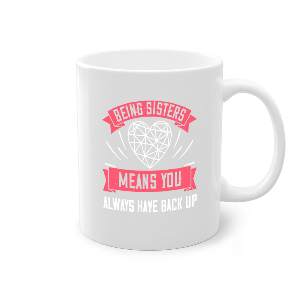beng sisters means you always have back up 34#- sister-Mug / Coffee Cup