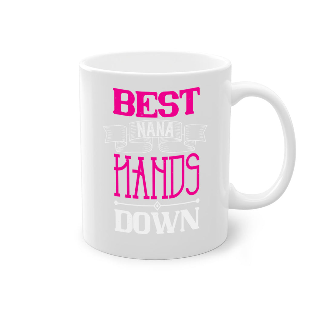 best nana hands down 35#- grandma-Mug / Coffee Cup
