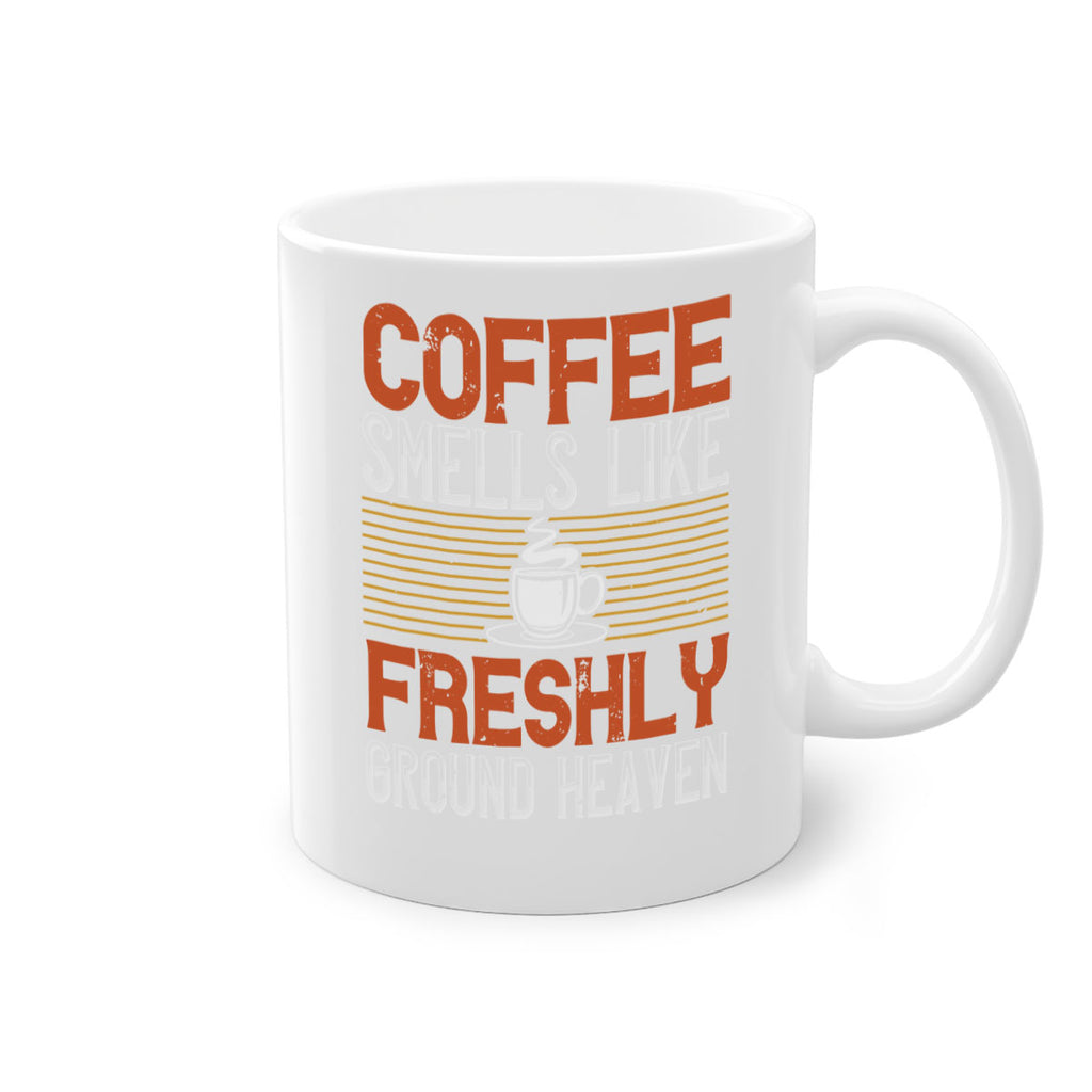 coffee smells like freshly ground heaven 277#- coffee-Mug / Coffee Cup