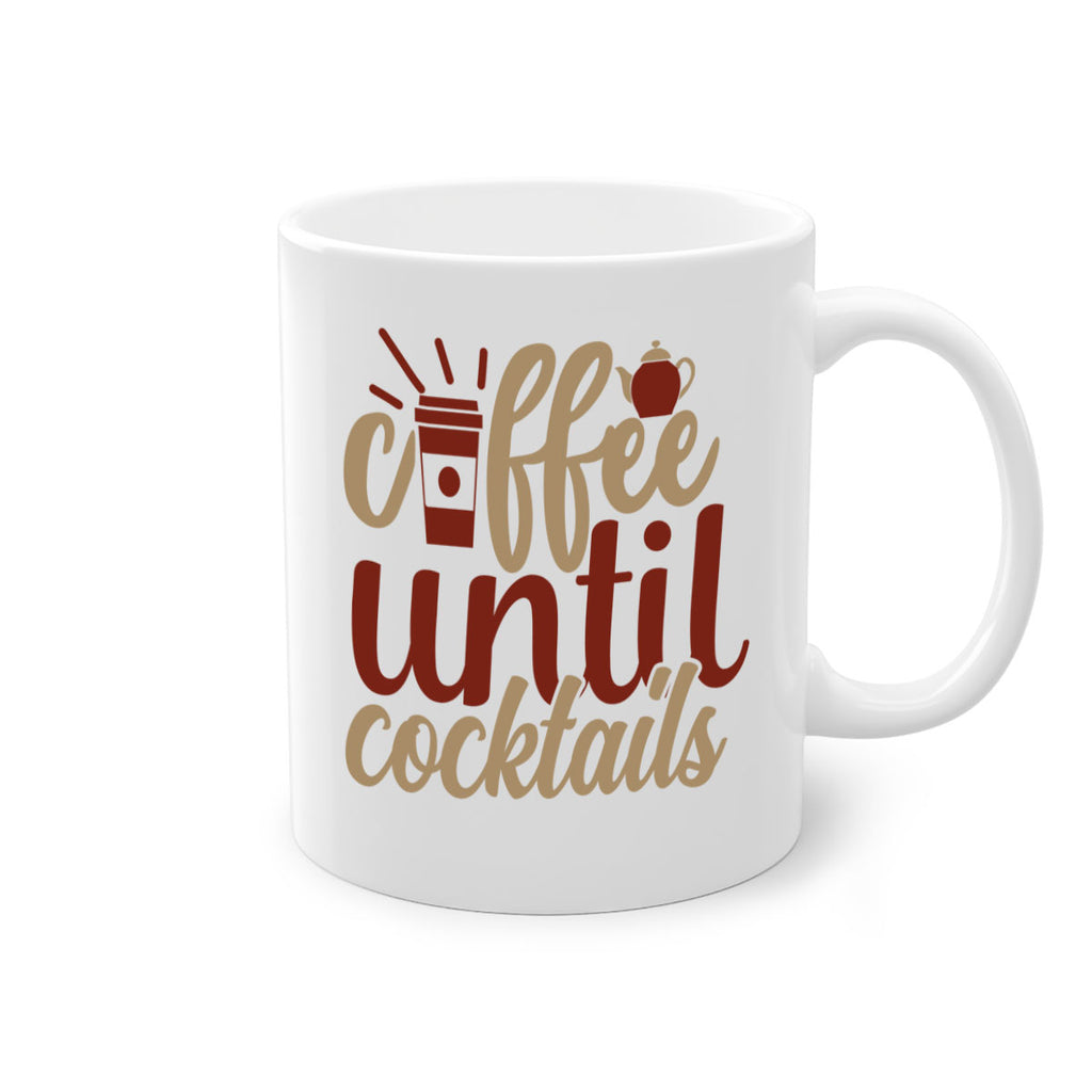 coffee until cocktails 215#- coffee-Mug / Coffee Cup