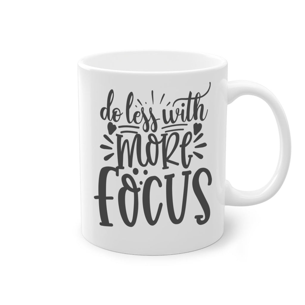 do less with more focus Style 127#- motivation-Mug / Coffee Cup