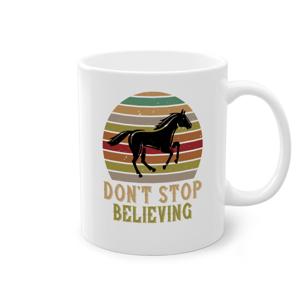 don’t stop believing Style 8#- horse-Mug / Coffee Cup