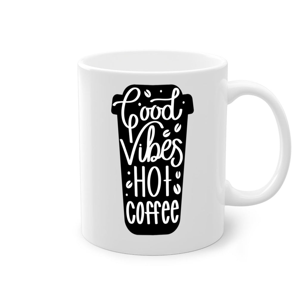good vibes hot coffee 117#- coffee-Mug / Coffee Cup
