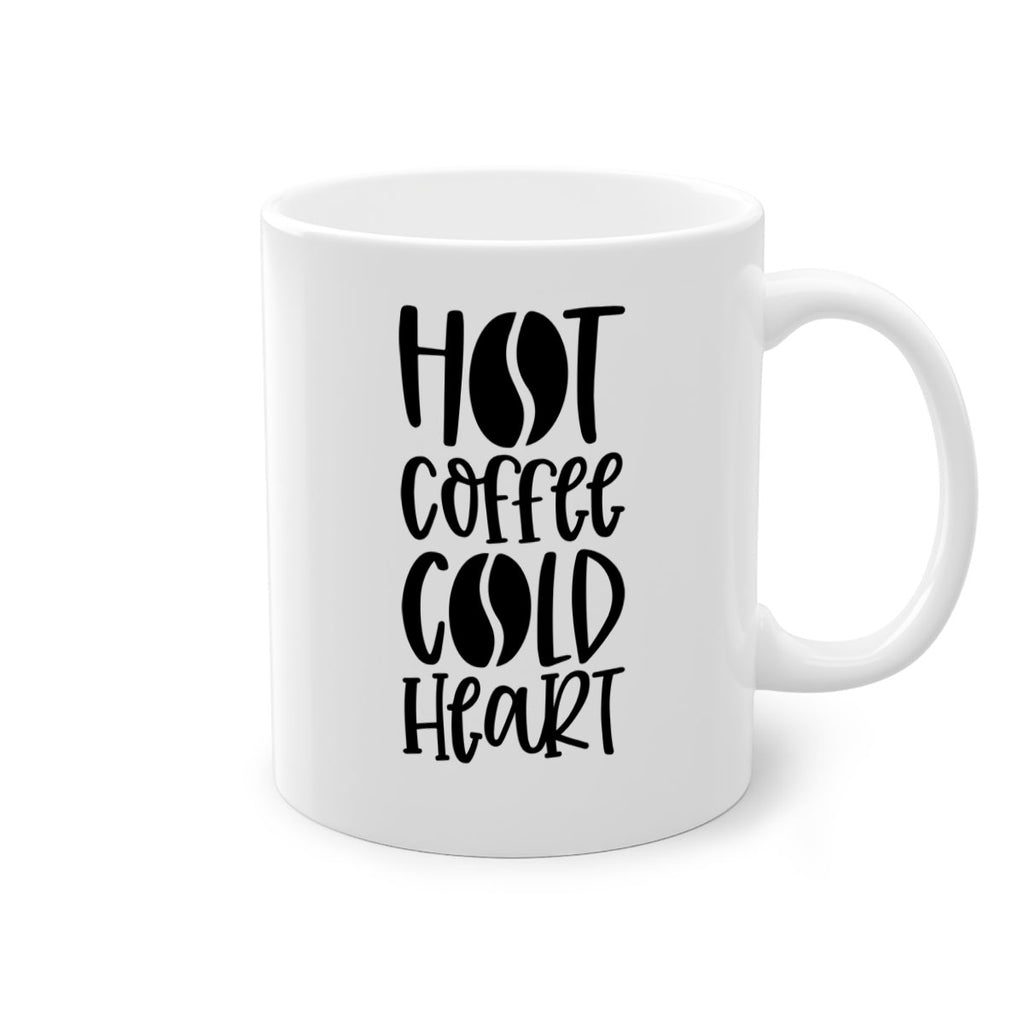 hot coffee cold heart 110#- coffee-Mug / Coffee Cup