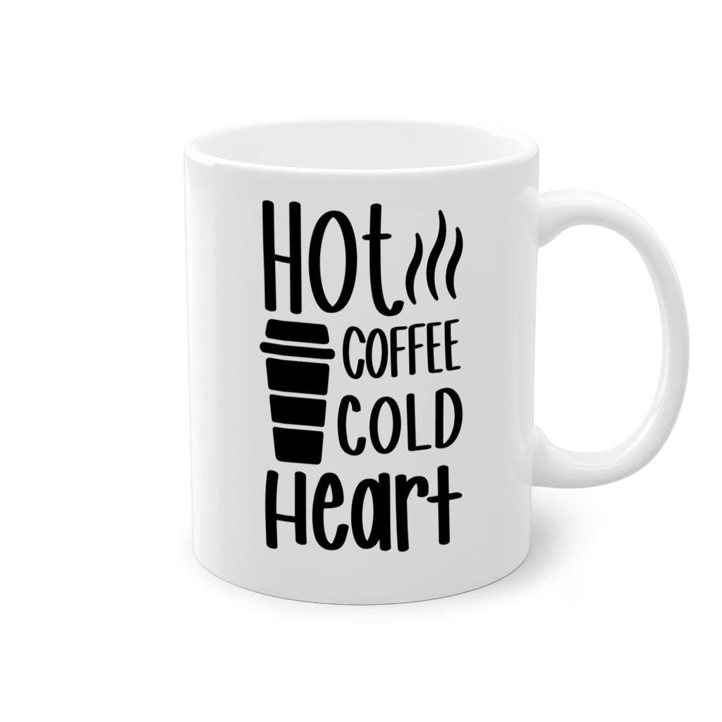 hot coffee cold heart 111#- coffee-Mug / Coffee Cup