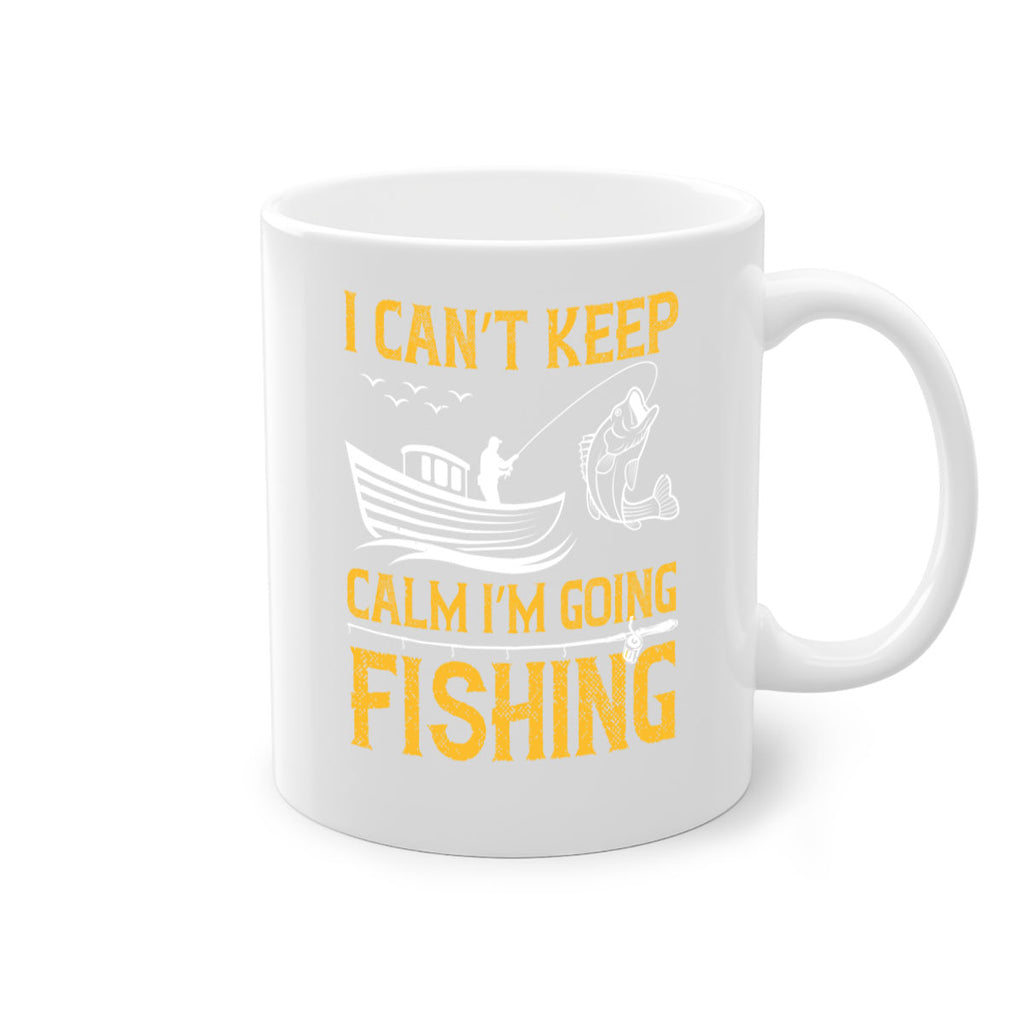 i can’t keep calm i’m going fishing 258#- fishing-Mug / Coffee Cup
